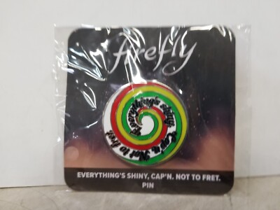 FireFly ''Everything Shiny Capn Not To Fret'' Pin SPB1231022