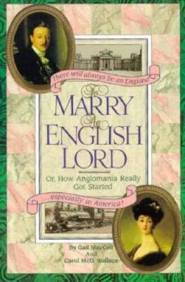 To Marry an English Lord or, How Anglomania Really Got Started - GOOD