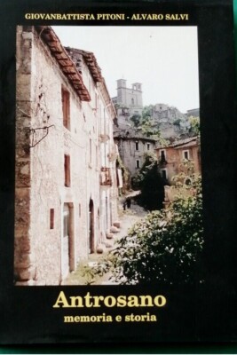 ANTROSANO - Memoria e Storia - G. Pitoni, A. Salvi - 2000