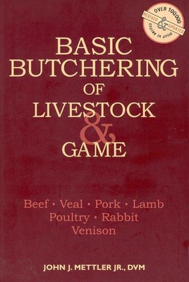 Basic Butchering of Livestock & Game Book