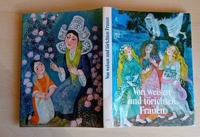 Von weisen und törischen Frauen DDR Buch Geschichten Erzählung Märchen Kinderbuc