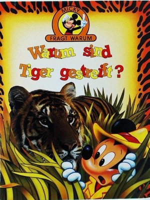 Warum sind Tiger gestreift? (Micky fragt warum)