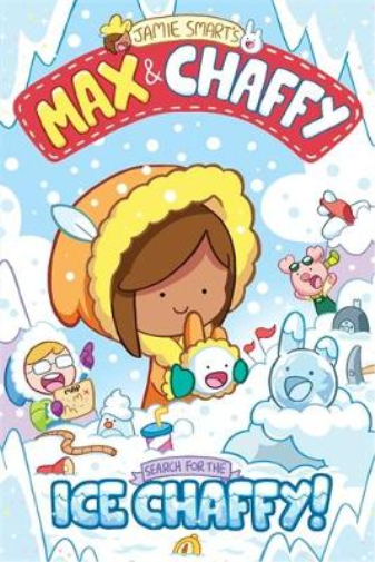 Jamie Smart Max and Chaffy 3: Search for the Ice Chaffy (Tascabile)