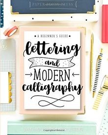 Lettering and Modern Calligraphy: A Beginners Guid... | Buch | Zustand sehr gut