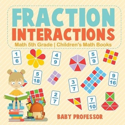 Baby Professor Fraction Interactions - Math 5th Grade Children's M (Taschenbuch)