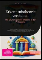 Ino A.I. Saage | Erkenntnistheorie Verstehen: Die Grundlagen Des Wissens In...