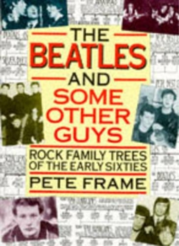 Pete Frame "The Beatles" and Some Other Guys (Tascabile)