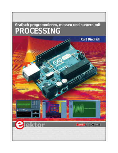 Grafisch Programmieren, Messen Und Steuern Mit Processing Von Kurt