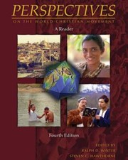 Perspectives on the World Christian Movement (4th Edition): A Reader by Winter