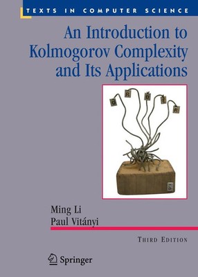 Ming Li (u. a.) | An Introduction to Kolmogorov Complexity and Its Applications