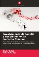 Olivier Colot (U. A.) | Envolvimento Da FamíLia E Desempenho Da Empresa Familiar