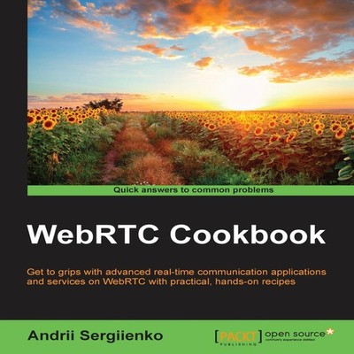 WebRTC Cookbook Andrii Sergiienko Paperback Packt Publishing