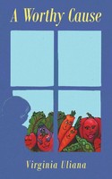 A Worthy Cause | Virginia Uliana | Taschenbuch | Kartoniert / Broschiert | 2017