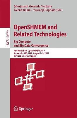 OpenSHMEM and Related Technologies. Big Compute and Big Data ... - 9783319738130
