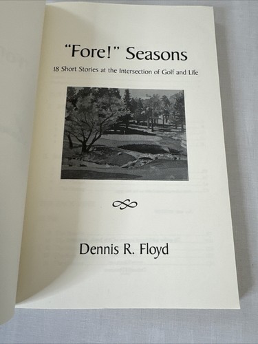 Signed Fore Seasons Dennis R Floyd 2019 Softcover Used Book 1st Edition Rare - Picture 7 of 8