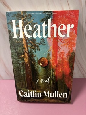Heather: A Novel by Caitlin Mullen (softcover)