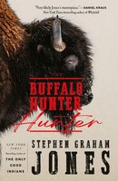 Stephen Graham Jones The Buffalo Hunter Hunter