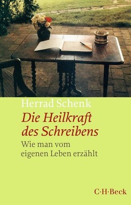 Die Heilkraft des Schreibens | Herrad Schenk | deutsch
