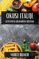 Marco Bianchi | Okusi Italije | Taschenbuch | Slowenisch (2024) | Marco Bianchi