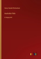 Australia Felix Henry Handel Richardson