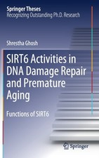 Ghosh - SIRT6 Activities in DNA Damage Repair and Premature Aging   Fu - X555z
