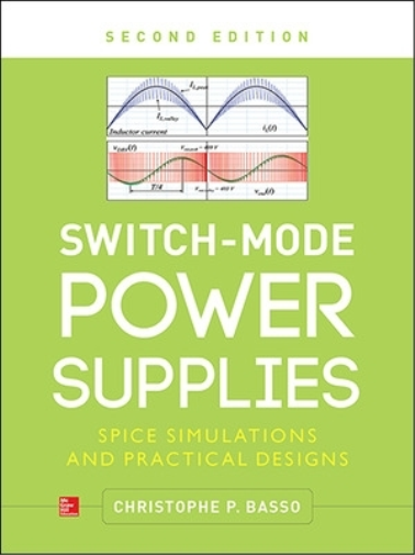 Christophe Basso Switch-Mode Power Supplies, Second Edition (Copertina rigida)