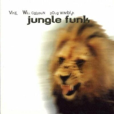 Vinx/Will Calhoun/Doug Wimbish Jungle funk (1998)  [CD]