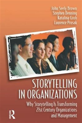 Storytelling in Organizations, Hardcover by Prusak, Laurence; Groh, Katalina;...
