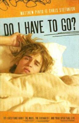 #ad #ad Do I Have to Go? 101 Questions About the Mass the Eucharist and Yo VERY GOOD $4.32