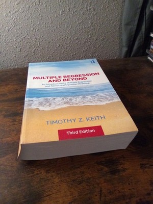 Multiple Regression And Beyond 3e By Timothy Keith