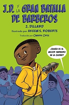J.D. y la gran batalla de barberos (J.D. el niño barbero) (Spanish Edition) by
