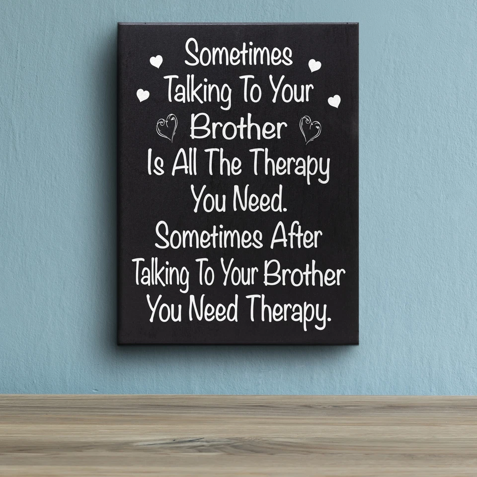 Letrero de madera a veces hablar con tu hermano es toda la terapia que necesitas Foto 3 de 4