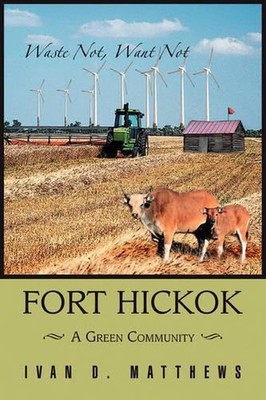 Fort Hickok: A Green Community by Ivan D. Matthews (English) Paperback Book