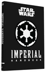 Star Wars: Imperial Handbook: (Star Wars Handbook, Book About Star Wars Seri...