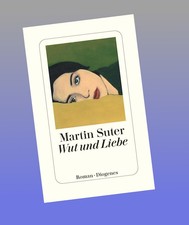 Wut und Liebe Martin Suter Neu ab 23.04.2025
