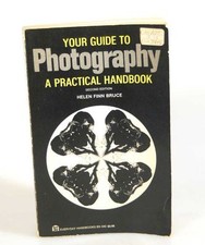 YOUR GUIDE TO PHOTOGRAPHY A PRACTICAL HANDBOOK