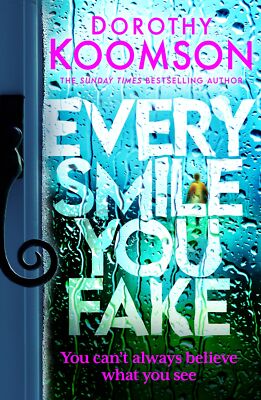 Every Smile You Fake: the gripping new novel from the bestsellin