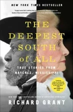 The Deepest South of All: True Stories from Natchez, Mississippi - VERY GOOD