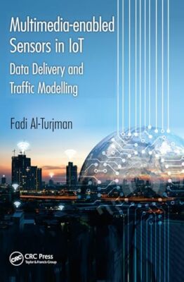 Multimedia-enabled Sensors in IoT: Data Delivery and Traffic Modelling by ...