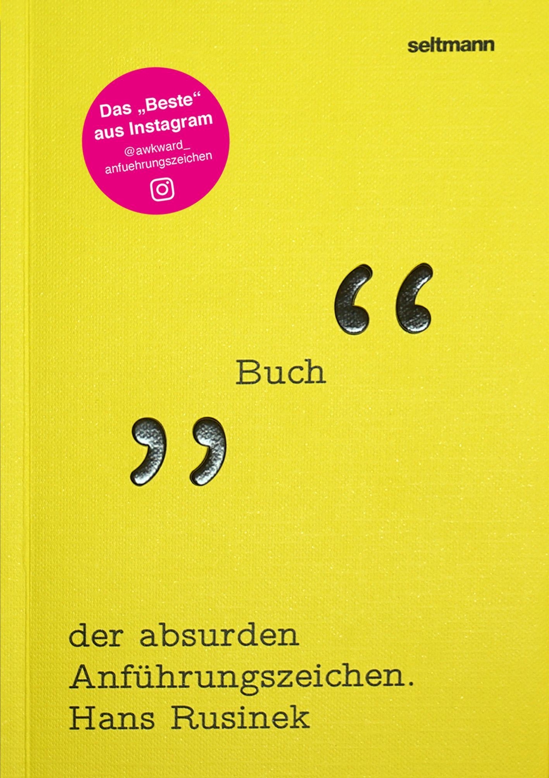 Das Buch Der Absurden Anführungszeichen Hans Rusinek 9783949070129