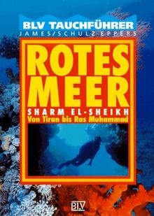 Rotes Meer. BLV Tauchführer. Sharm El- Sheikh. Von ... | Buch | Zustand sehr gut