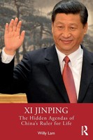 Xi Jinping | Willy Lam | The Hidden Agendas Of China's Ruler For Life | Buch