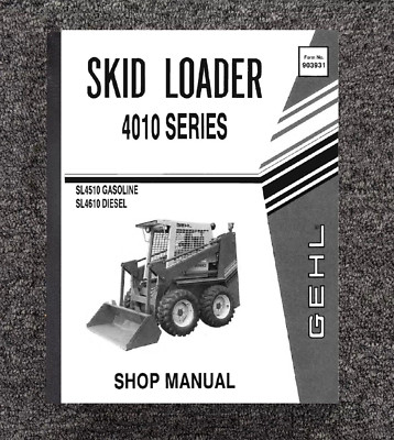 4510 4610 Skid Loader Technical Workshop Repair Manual Gehl 4510