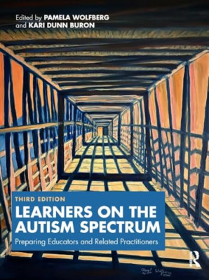 Learners on the Autism Spectrum: Preparing Educators an - Paperback NEW Wolfberg