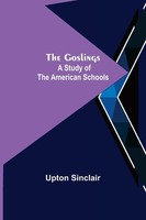 Upton Sinclair | The Goslings | Taschenbuch | Englisch (2022) | Alpha Editions