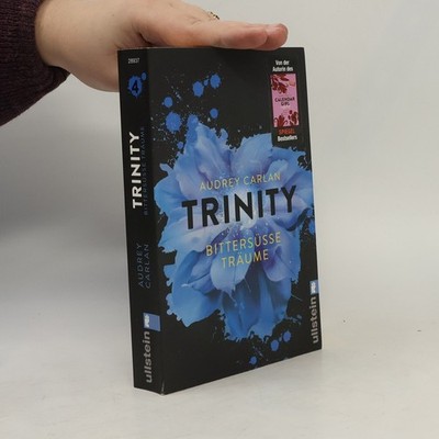 Trinity 4: Bittersüsse Träume  |  Audrey Carlan