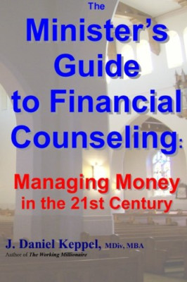 The Minister's Guide to Financial Counseling: Managing  - Paperback NEW MDIV, J.