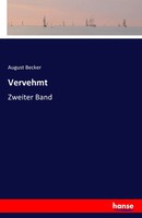 August Becker | Vervehmt | Taschenbuch | Deutsch (2017) | Zweiter Band | 428 S.