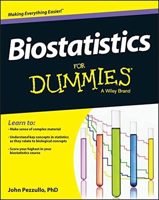 Biostatistics For Dummies by Pezzullo, John
