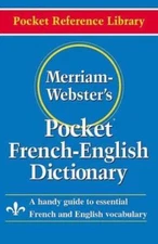 Merriam-Webster's Pocket French-English Dictionary by Merriam-Webster